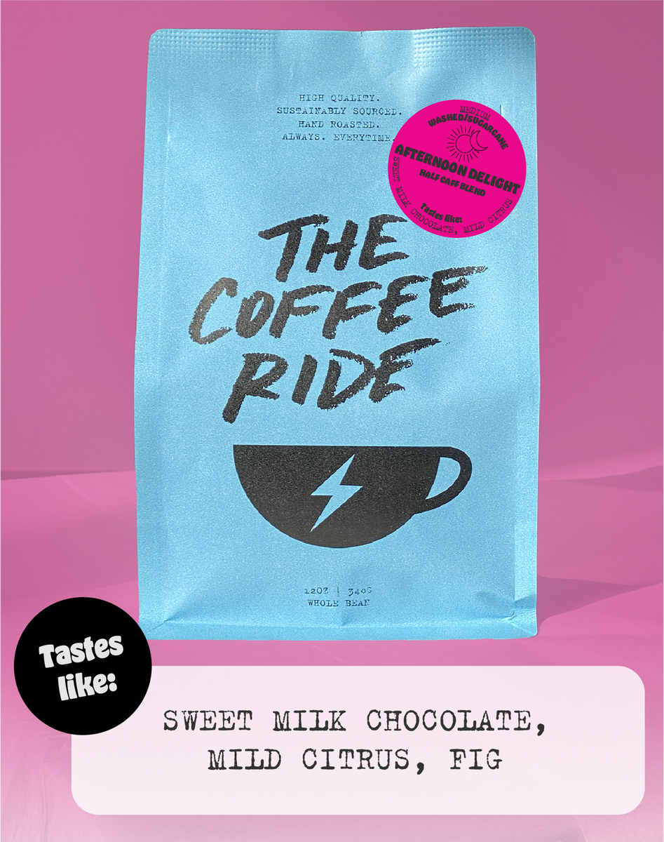 Afternoon Delight - A Half Caff Blend – The Coffee Ride Coffee