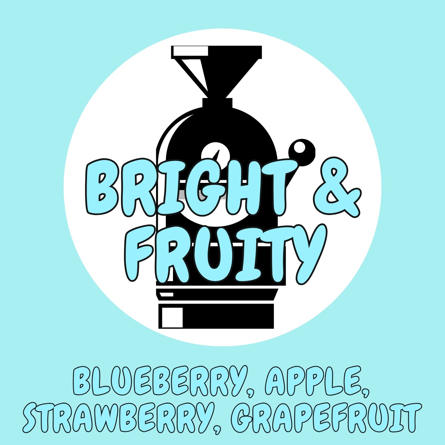 BRIGHT AND FRUITY